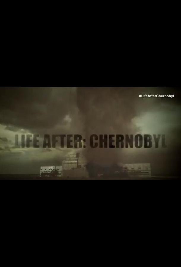Чернобыль: жизнь после